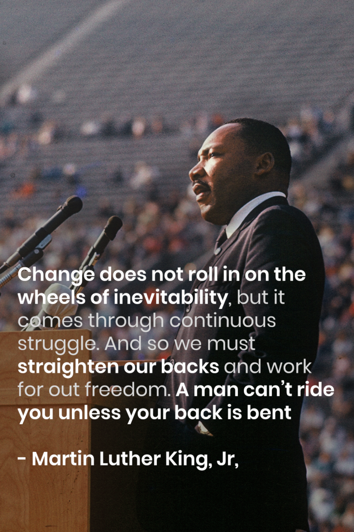 Change Does Not Roll In On The Wheels Of Inevitability