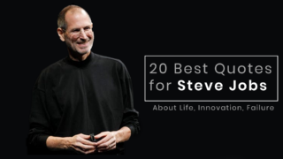 20 Best Quotes For Steve Jobs About Life, Innovation, Failure