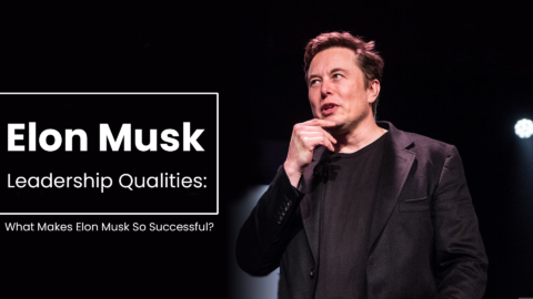 Elon Musk Leadership Qualities What Makes Elon Musk So Successful