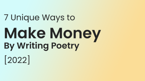 7 Unique Ways To Make Money By Writing Poetry [2022[