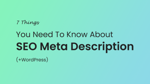 7 Things You Need To Know About Seo Meta Description (+wordpress)