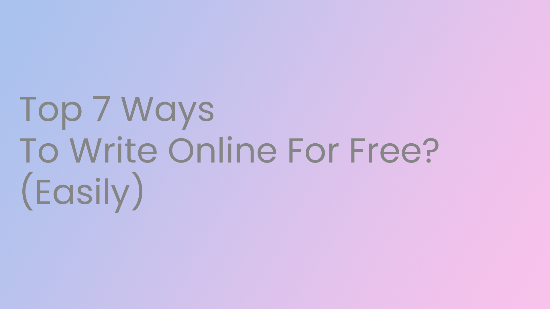 7-best-ways-to-write-online-for-free-2023-milyin