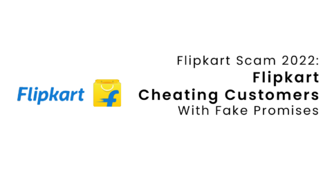 Flipkart Scam 2022 Flipkart Cheating Customers With Fake Promises