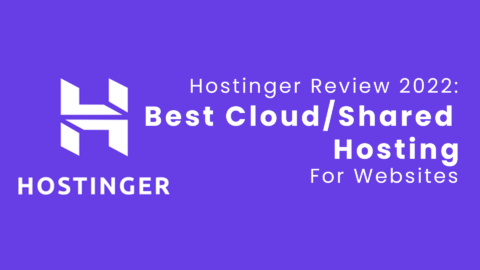 Hostinger Review 2022 Best Cloud & Shared Hosting For Websites