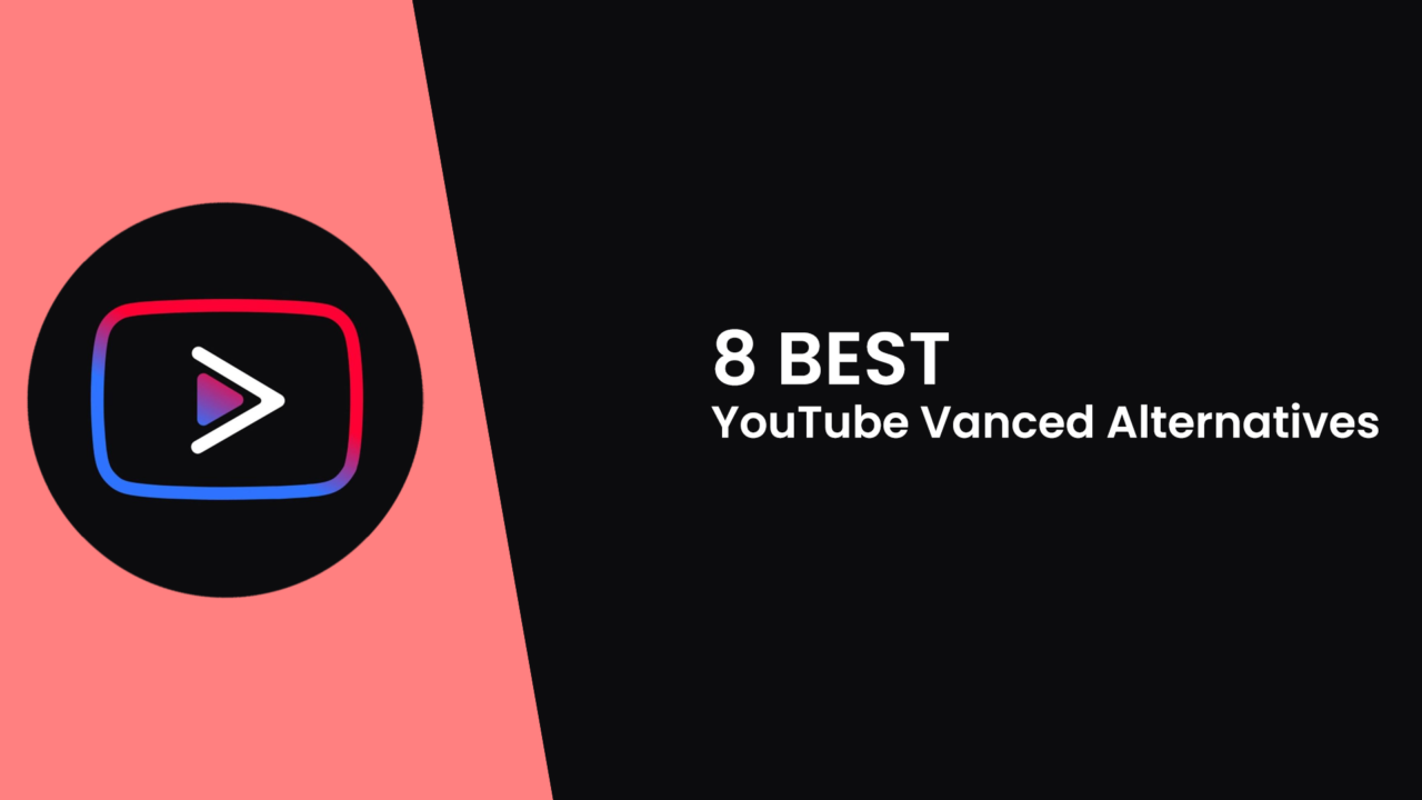 Best Youtube Vanced Alternatives