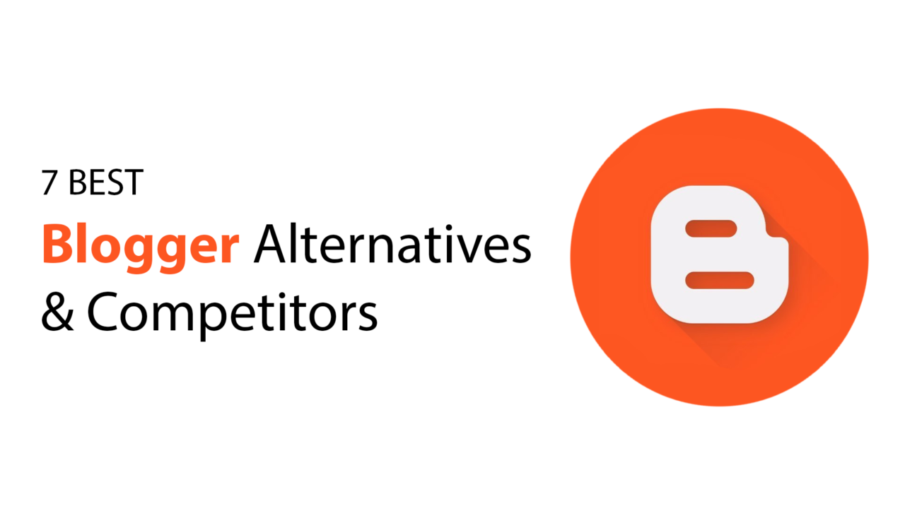 Blogger Alternatives & Competitor