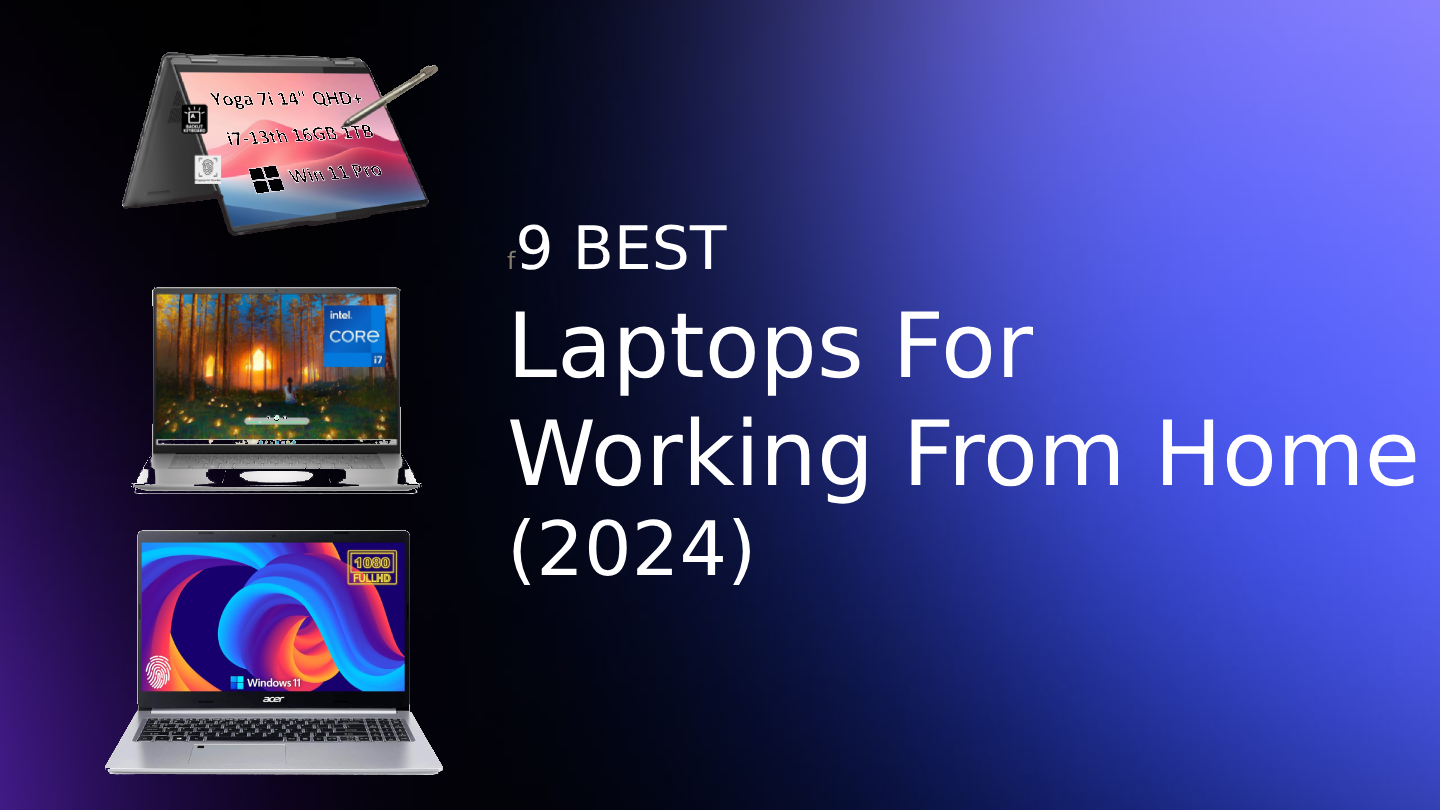 9 BEST Laptops For Working From Home (April 2024) Milyin