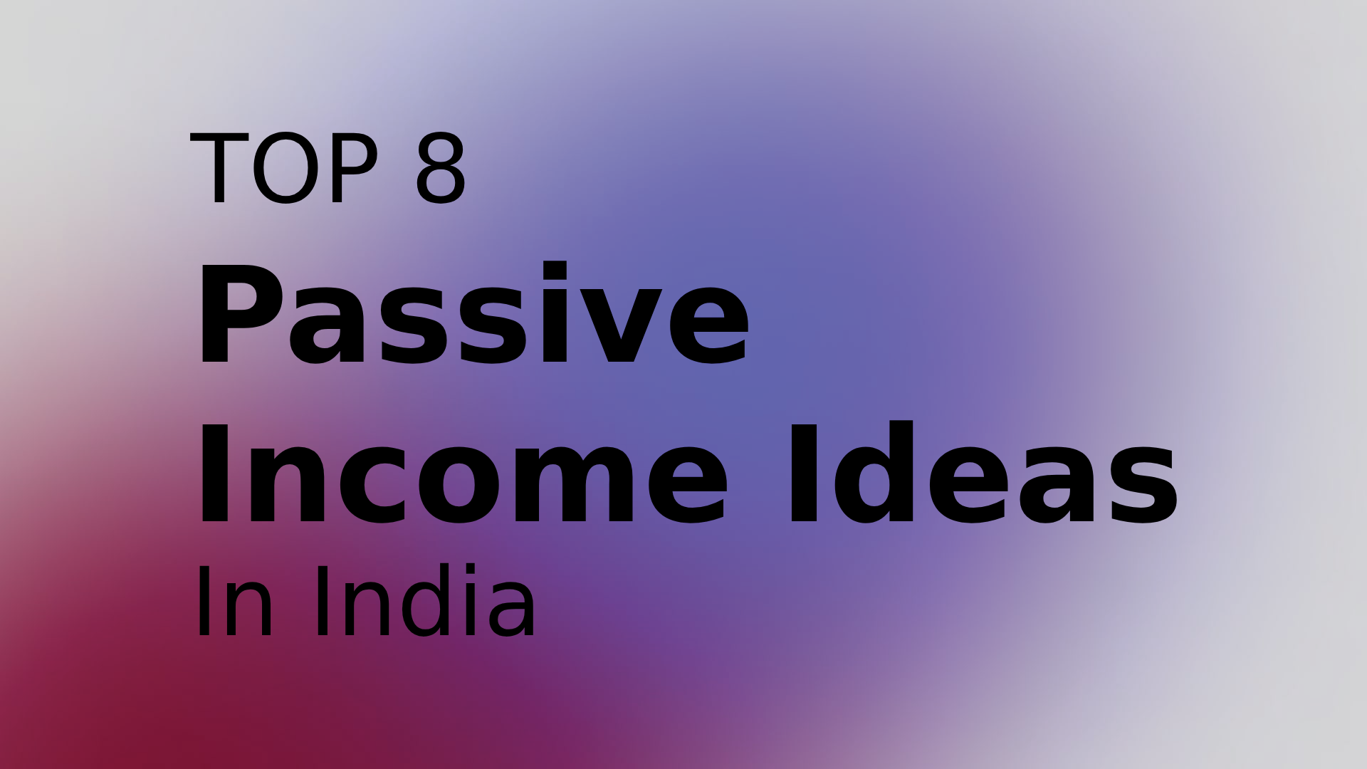 TOP 8 Passive Ideas In India 2024 Milyin