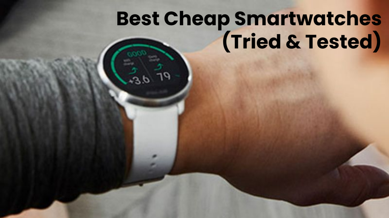 Cheap Smartwatches