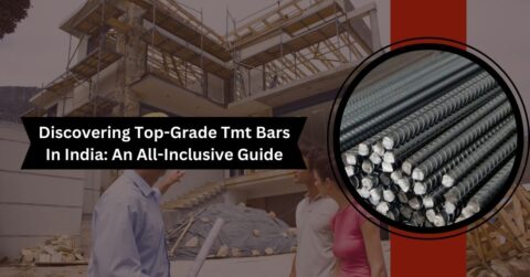 Discovering Top Grade Tmt Bars In India An All Inclusive Guide