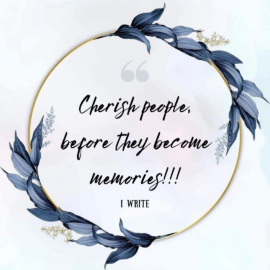 Cherish People Before They Become Memories 20240808 043744 0000