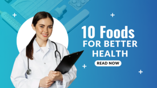 10 Foods For Better Health