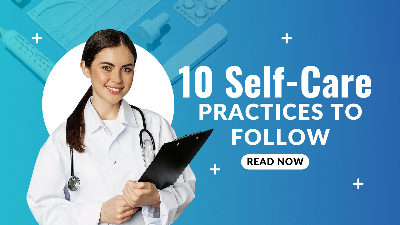 10 Self Care Practices To Follow