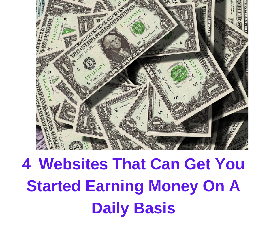4 Websites That Can Get You Started Earning Money On A Daily Basis 20250110 180935 0000
