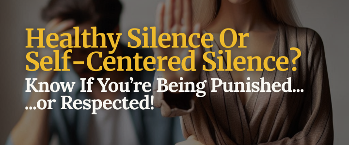 Is It Healthy Silence Or Self Centered Silence How To Tell If You're Being Emotionally Ignored Ember Rage Milyin