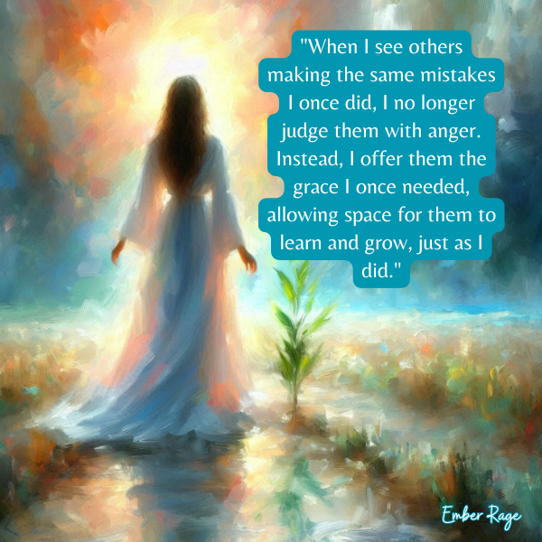Why Offering Grace Instead Of Judgment Helps Us Heal And Grow Quotes Ember Rage