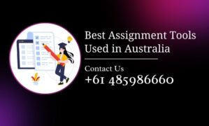Best Assignment Tools Used In Australia