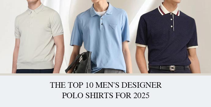 The Top 10 Men's Designer Polo Shirts For 2025 Luxury Meets Comfort