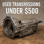 Used Transmissions Under $500